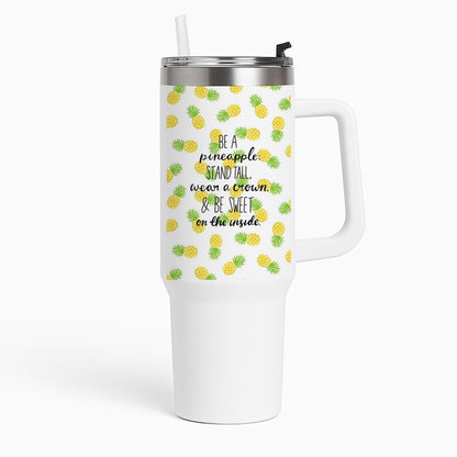 Be A Pineapple Tumbler