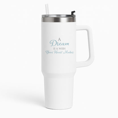 A Dream Is A Wish Your Heart Makes Tumbler