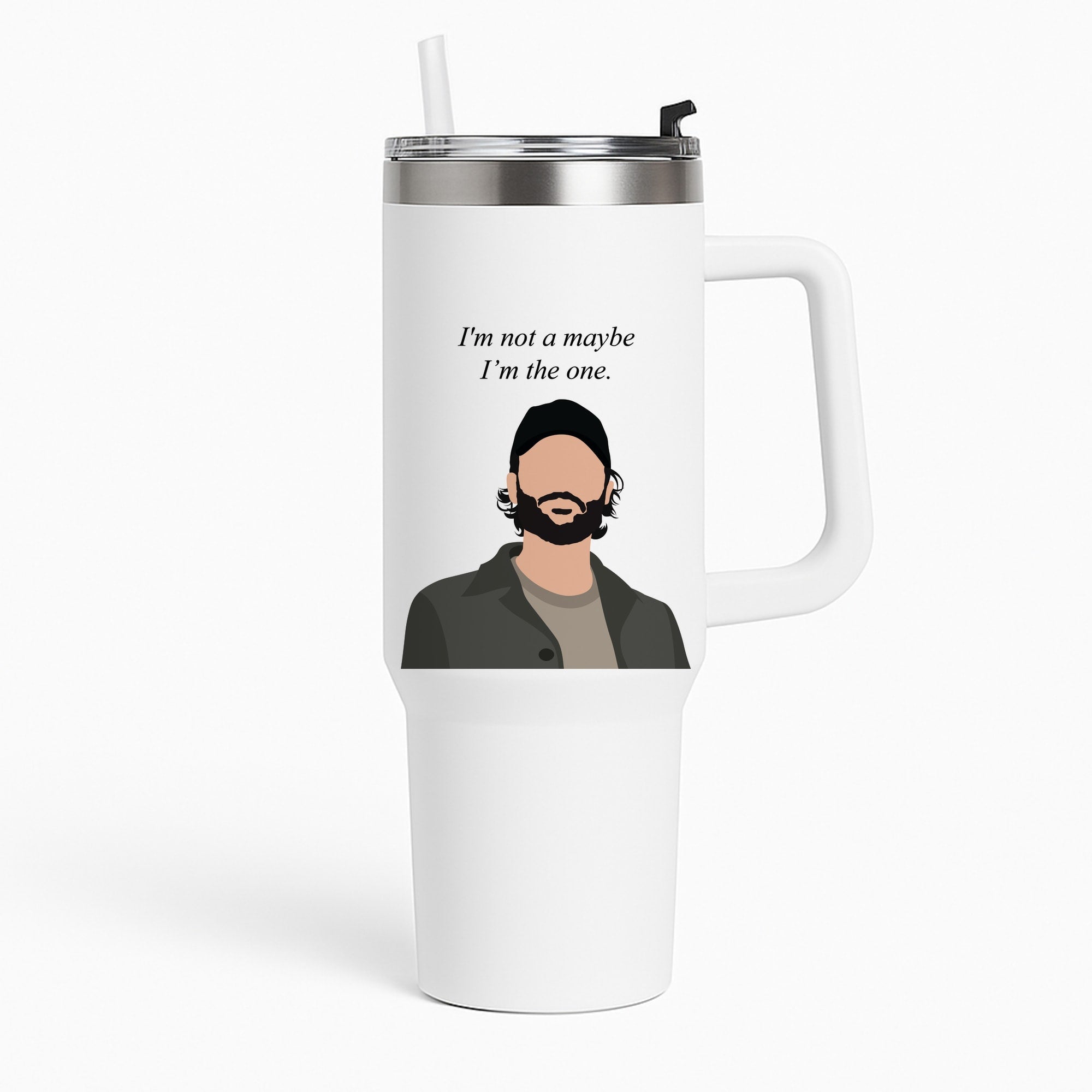 I'm Not A Maybe, I'm The One Tumbler