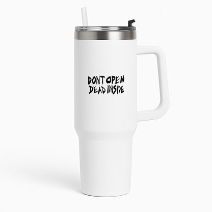 Don't Open Dead Inside - TWD Tumbler