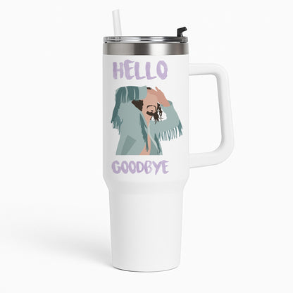 Hello Goodbye Tumbler
