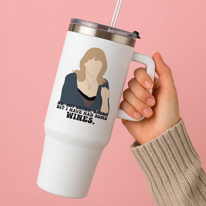 I Have Had Some Wines Tumbler