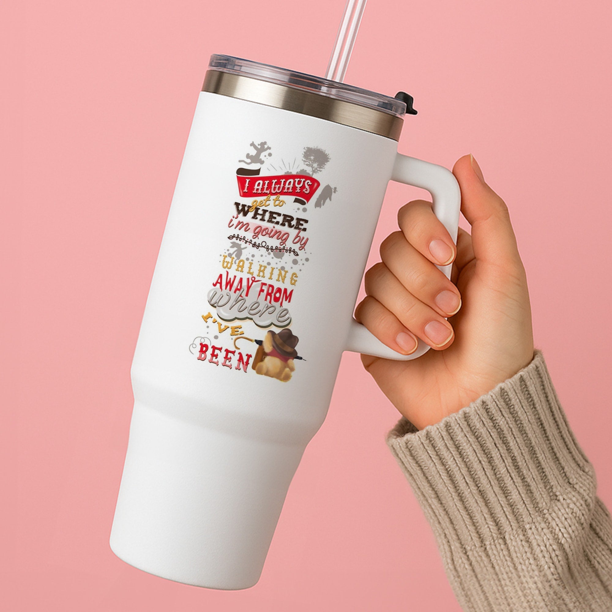I Always Get Where I'm Going - Winnie Quote Tumbler