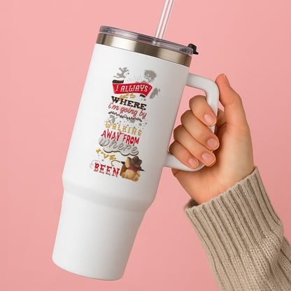 I Always Get Where I'm Going - Winnie Quote Tumbler
