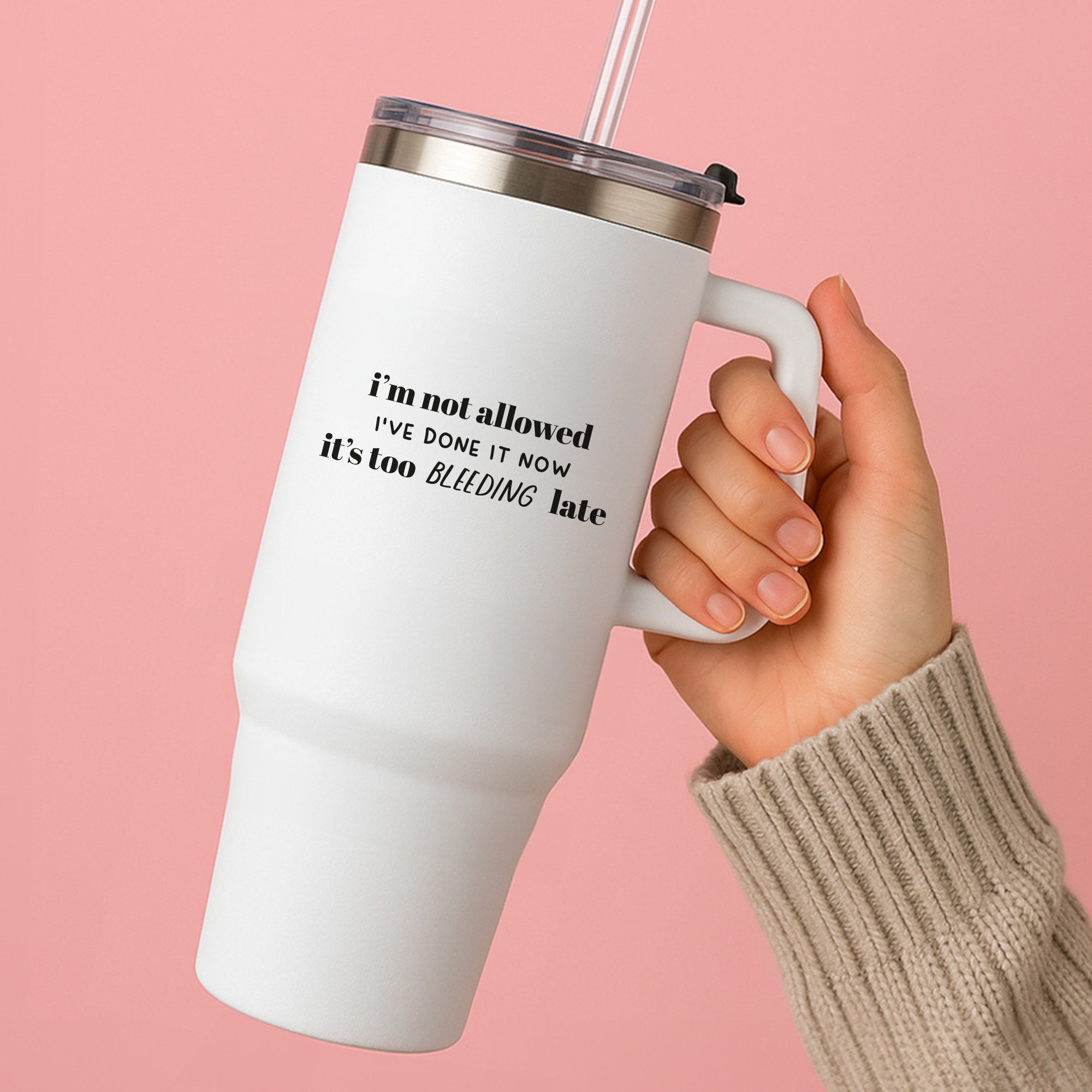 It's Too Bleeding Late - British Pop Culture Tumbler