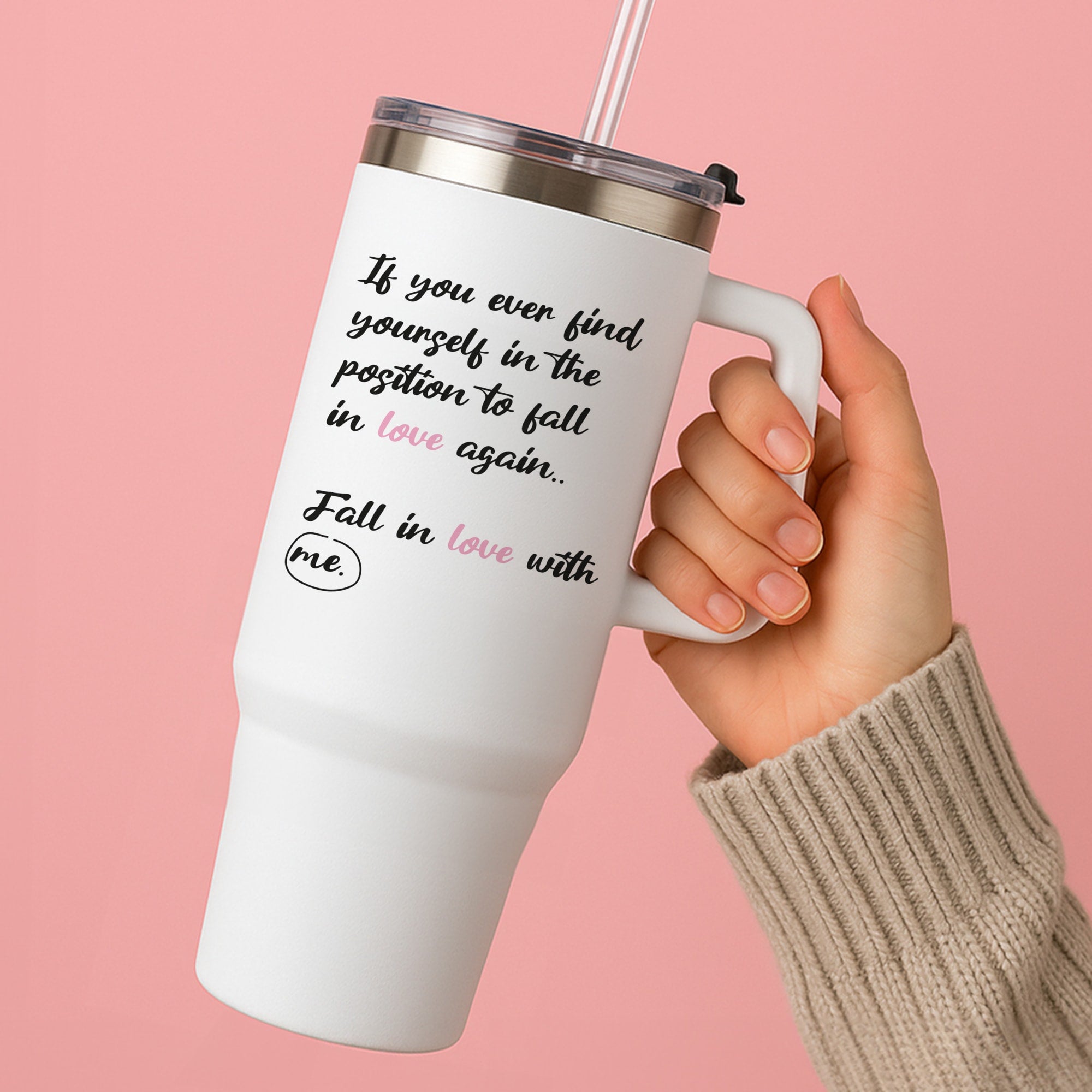 Fall In Love With Me Tumbler