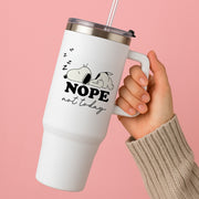 Nope, Not Today Tumbler 2