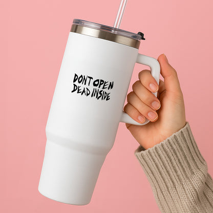 Don't Open Dead Inside - TWD Tumbler