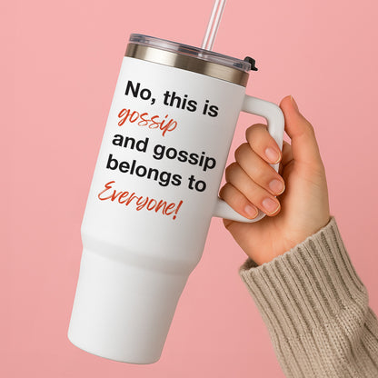 Gossip Belongs To Everyone Tumbler