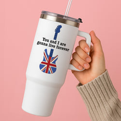 You And I Are Gonna Live Forever Tumbler