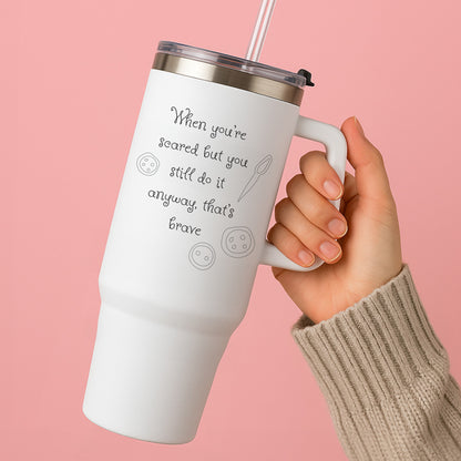 That's Brave Tumbler