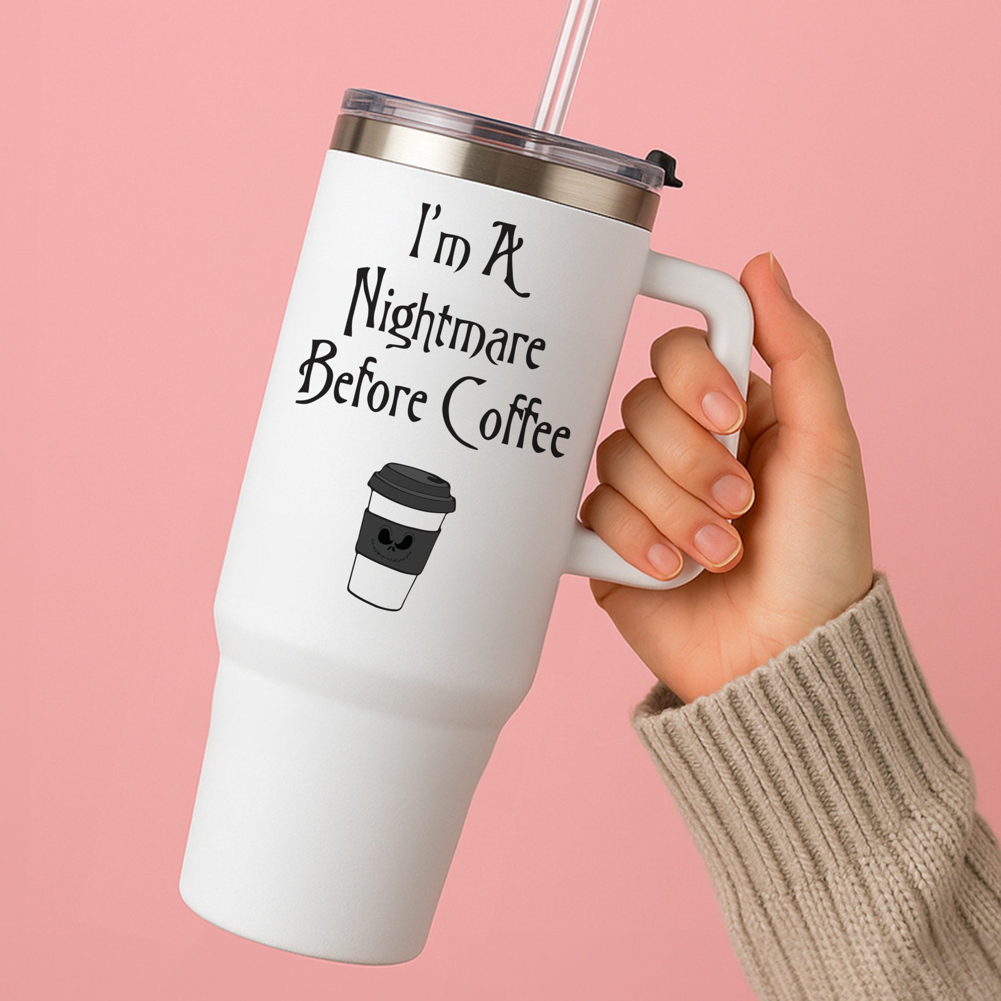 I'm A Nightmare Before Coffee Tumbler