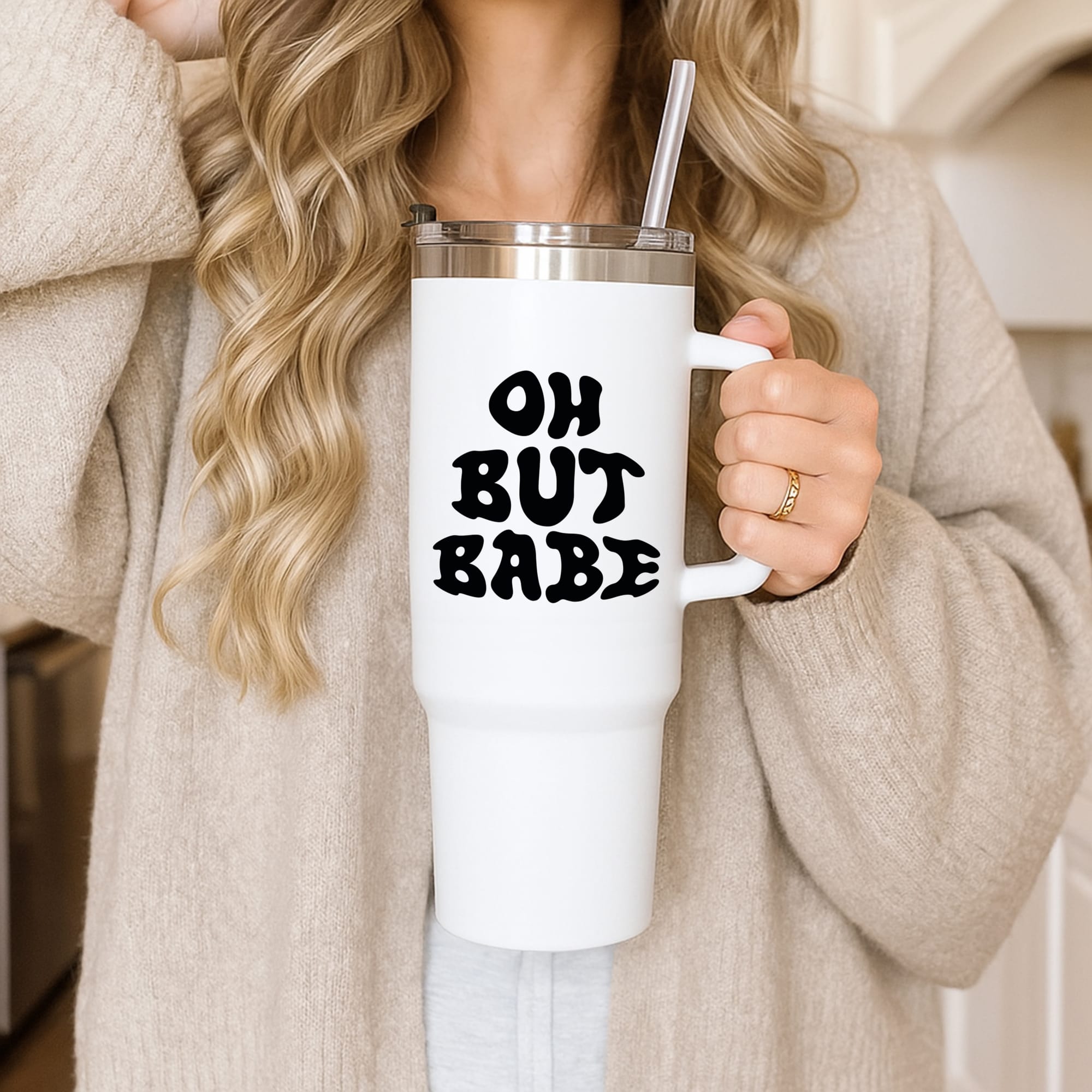 Oh But Babe Tumbler