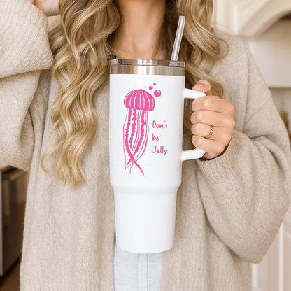 Don't Be Jelly - Sealife Tumbler