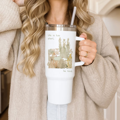 Life Is Too Short Tumbler