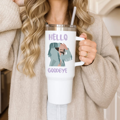 Hello Goodbye Tumbler