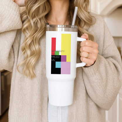 Modernity Has Failed Us - The 1975 Tumbler