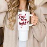 Bad Idea Right Tumbler 3