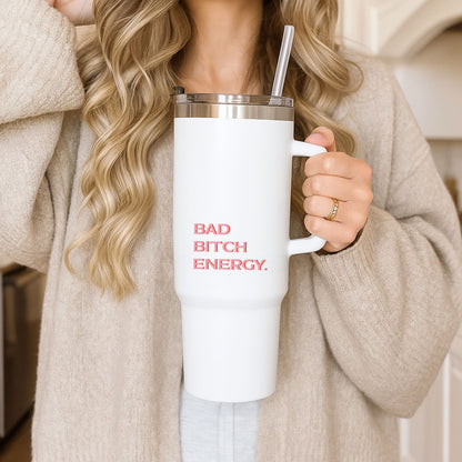 Bad Bitch Energy - Hot Girl Summer Tumbler