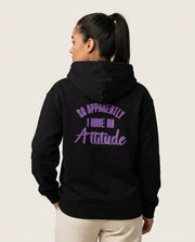 Apprently I Have An Attitude - Funny Quotes Hoodie 1