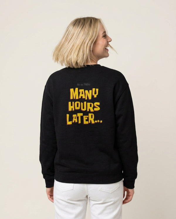 Many Hours Later Sweatshirt — Black Back, worn
