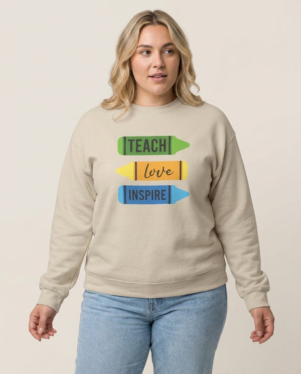Teach, Love, Inspire Sweatshirt — Sand Front, worn