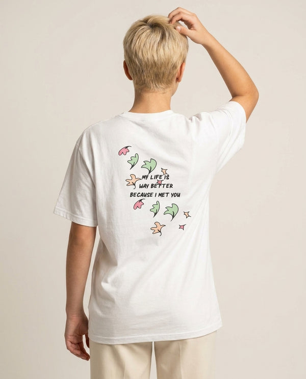 My Life Is Way Better Because I Met You - Heart TV T-Shirt — White Back, worn
