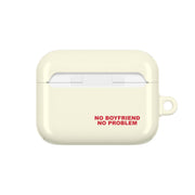 No Boyfriend No Problem AirPods Case 7