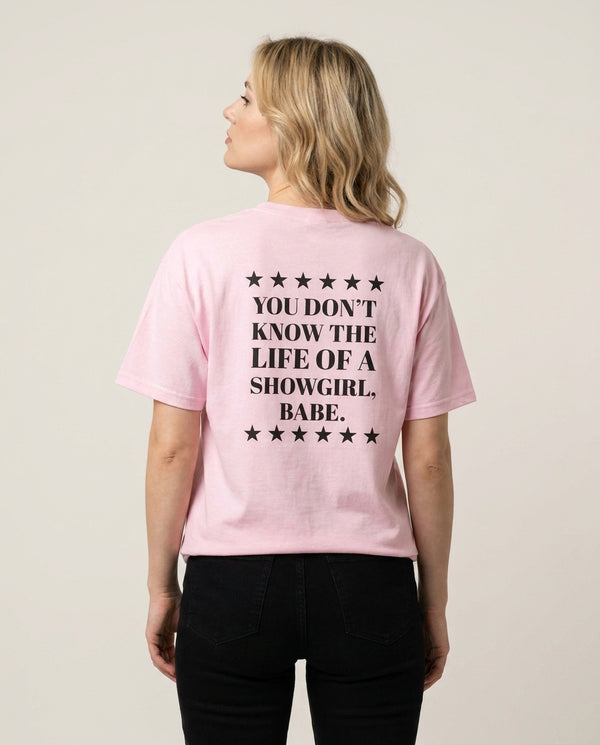 You Don't Know Babe  T-Shirt — Pink Back, worn