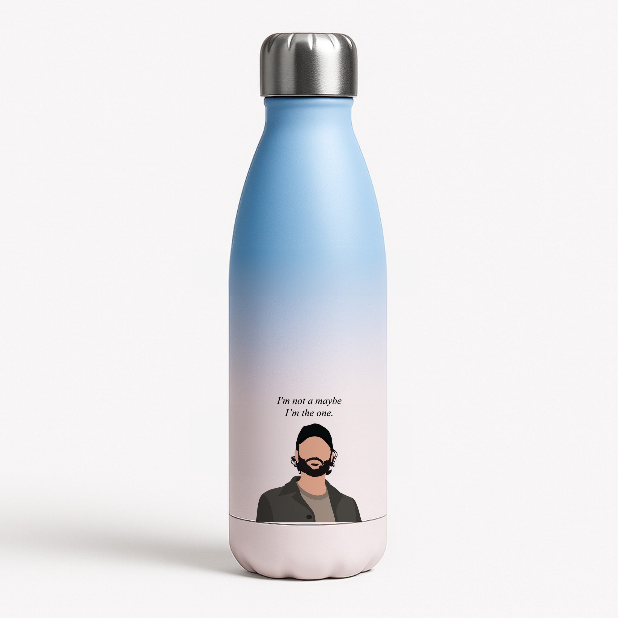 I'm Not A Maybe, I'm The One Blue Water Bottle