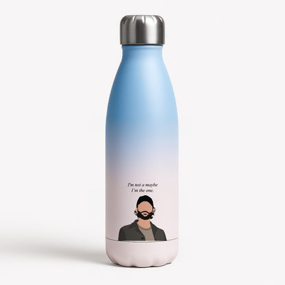 I'm Not A Maybe, I'm The One Blue Water Bottle