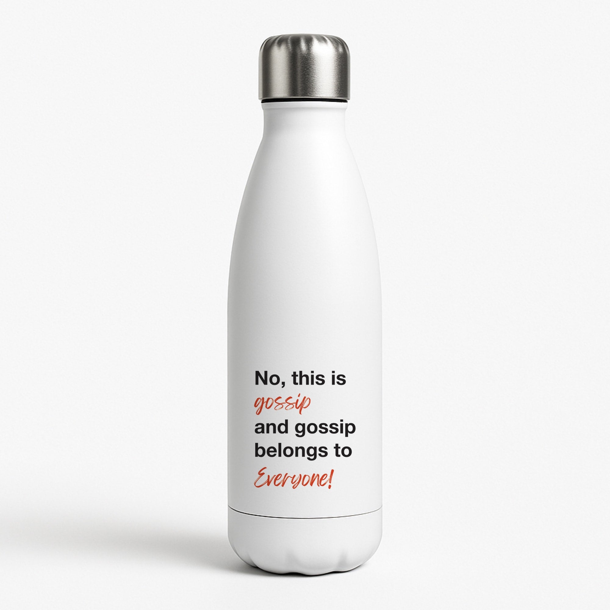 Gossip Belongs To Everyone White Water Bottle