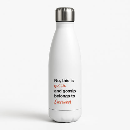 Gossip Belongs To Everyone White Water Bottle