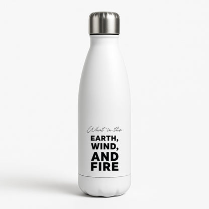 What In The Earth, Wind And Fire White Water Bottle