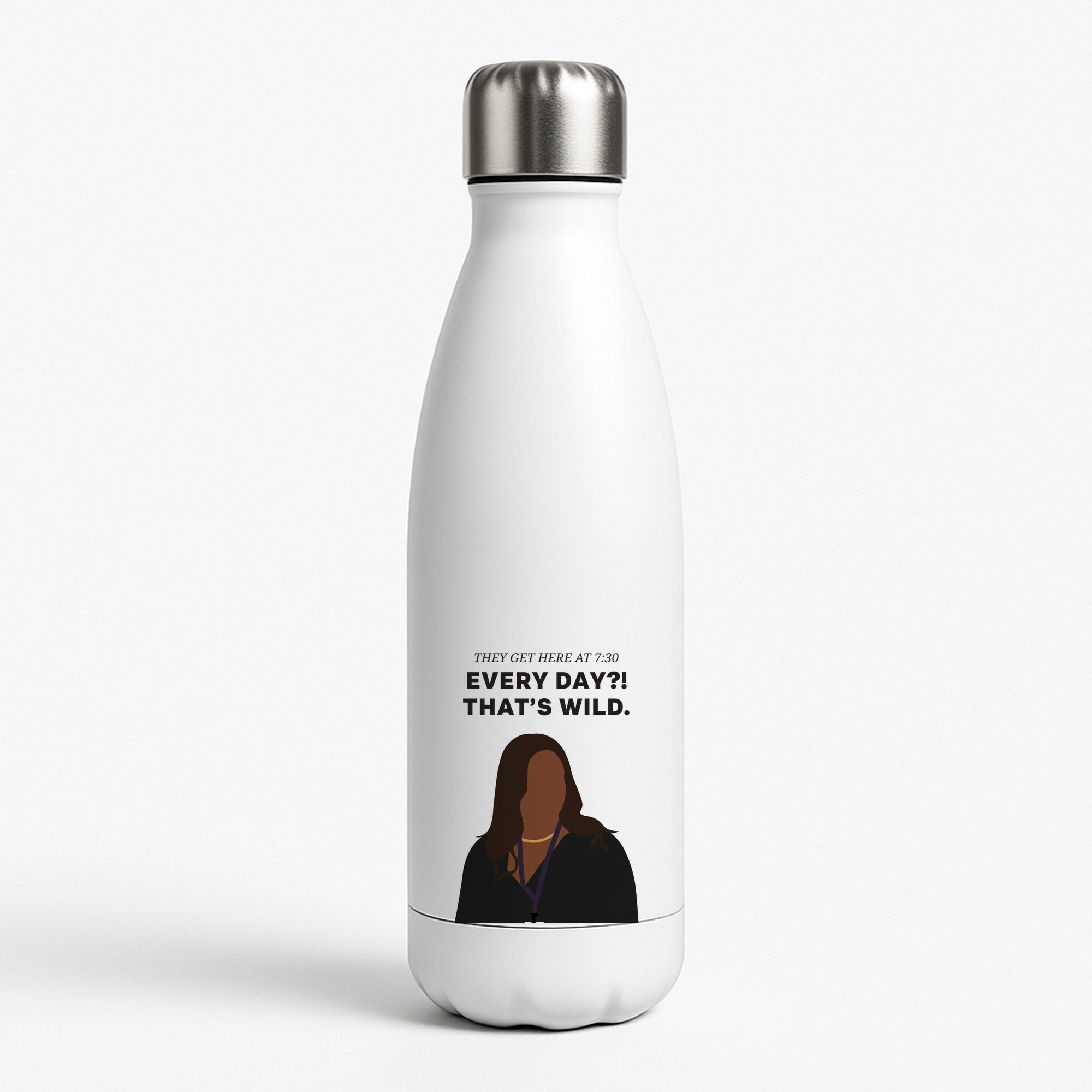 Every Day?! That's Wild White Water Bottle