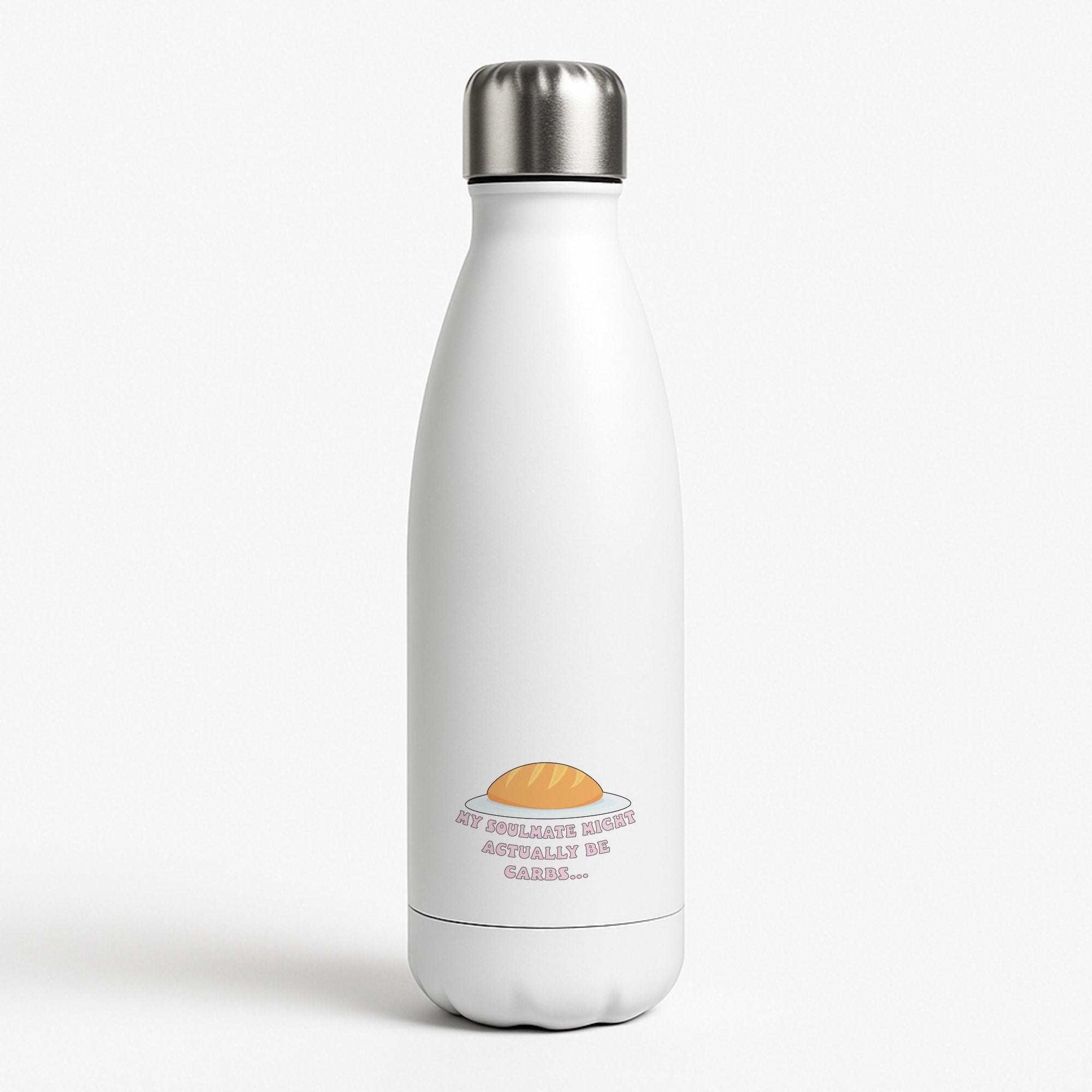 My Soulmate Might Actually Be Carbs White Water Bottle