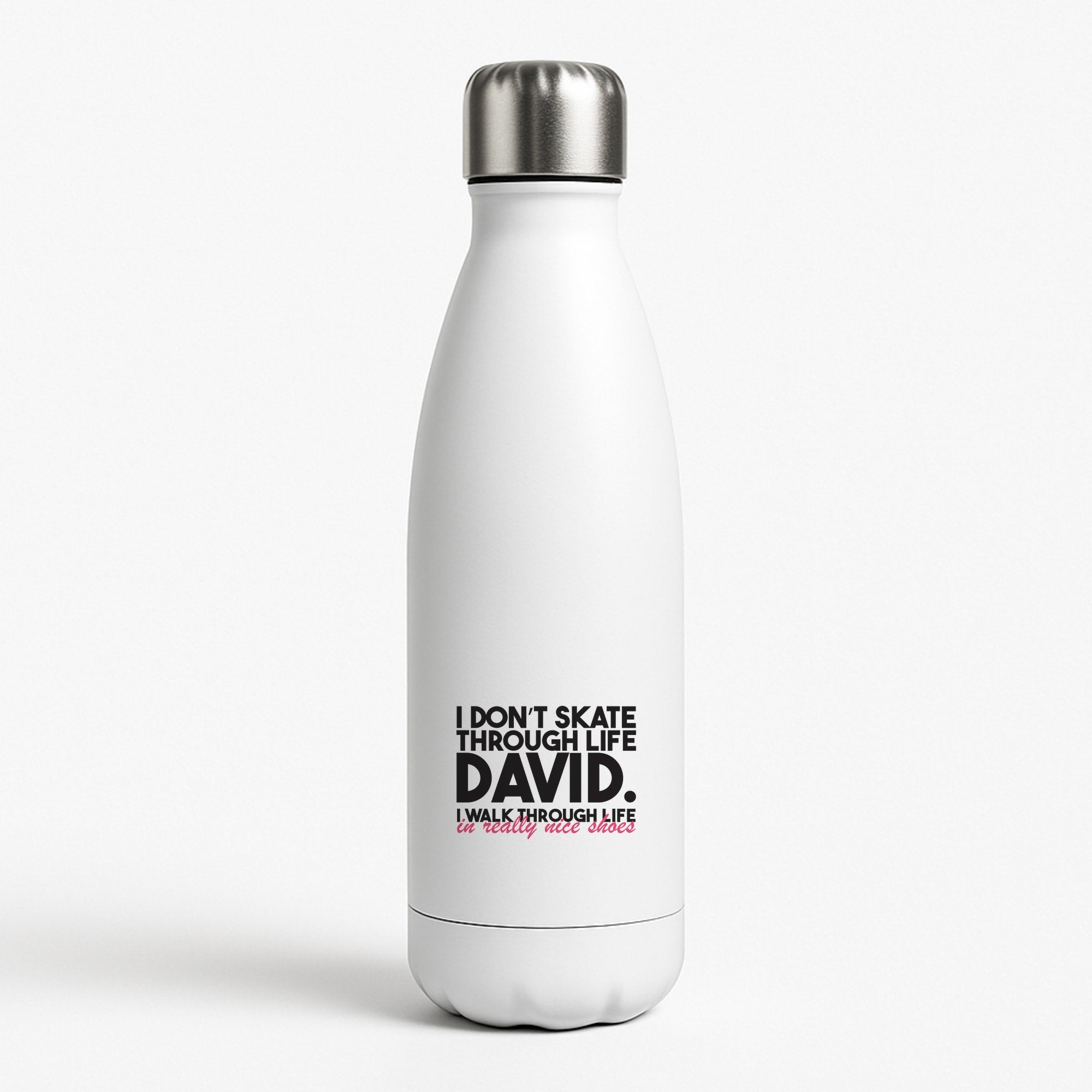 I Don't Skate Through Life David Water Bottle