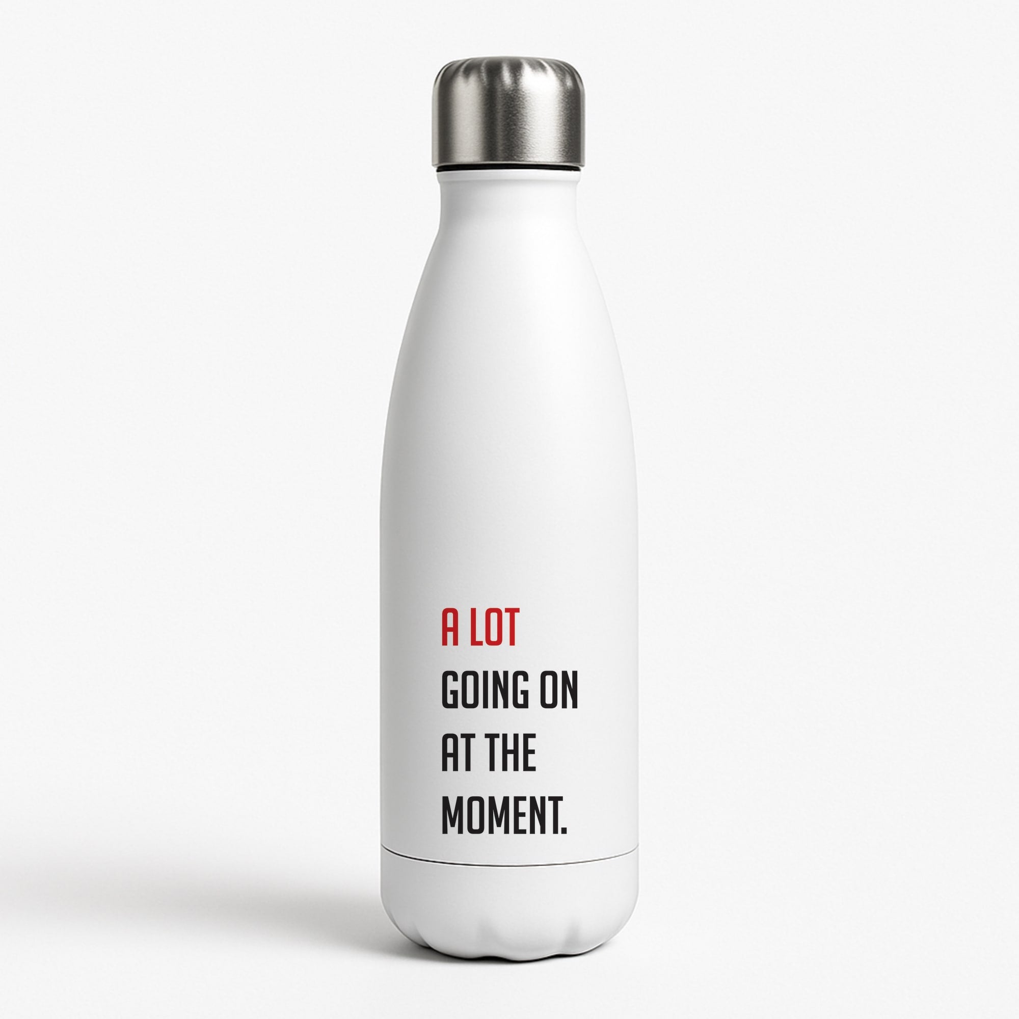 A Lot Going On At The Moment - Taylor White Water Bottle