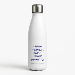 I Wish I could But I Don't Want To White Water Bottle