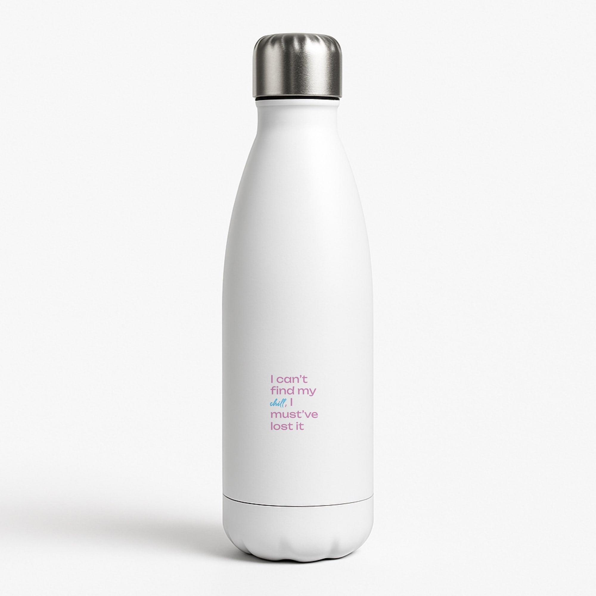 I Can't Find My Chill White Water Bottle