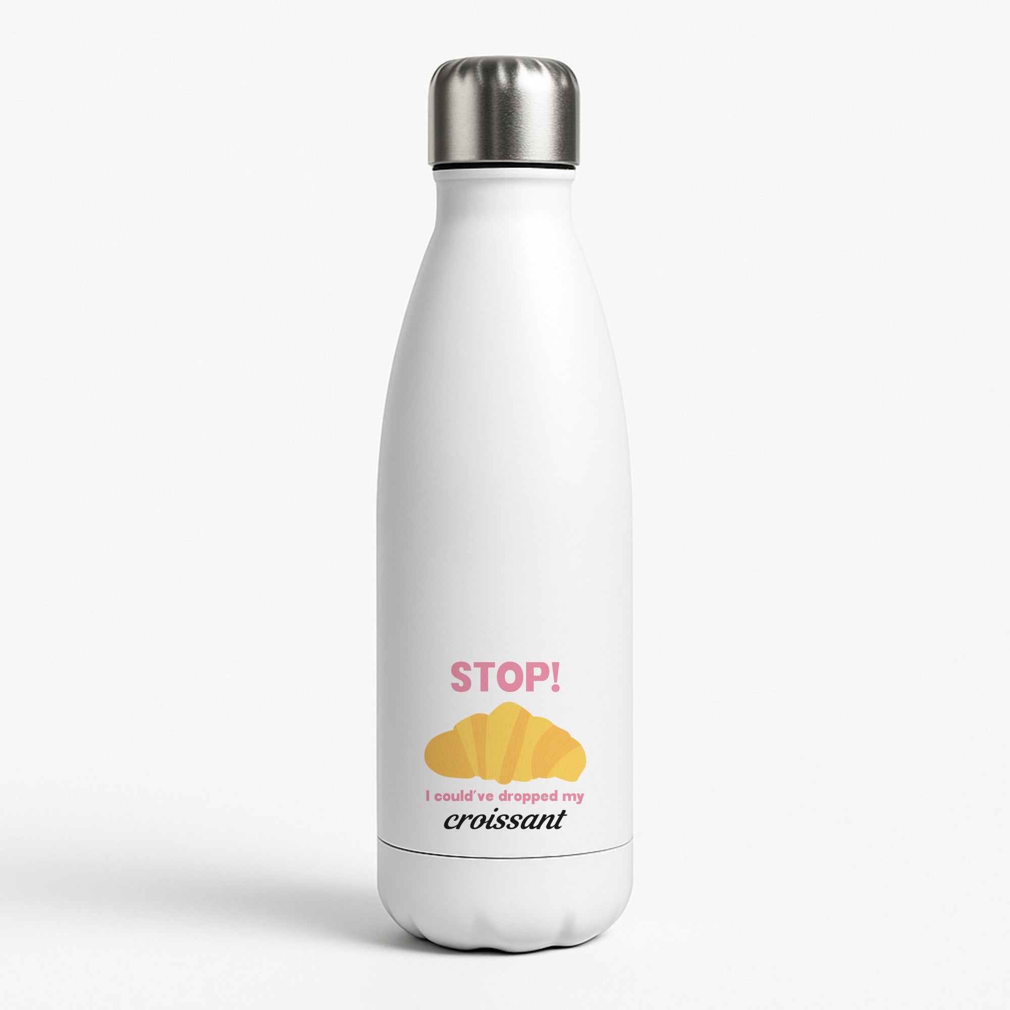 I Could've Dropped My Croissant - Memes Water Bottle