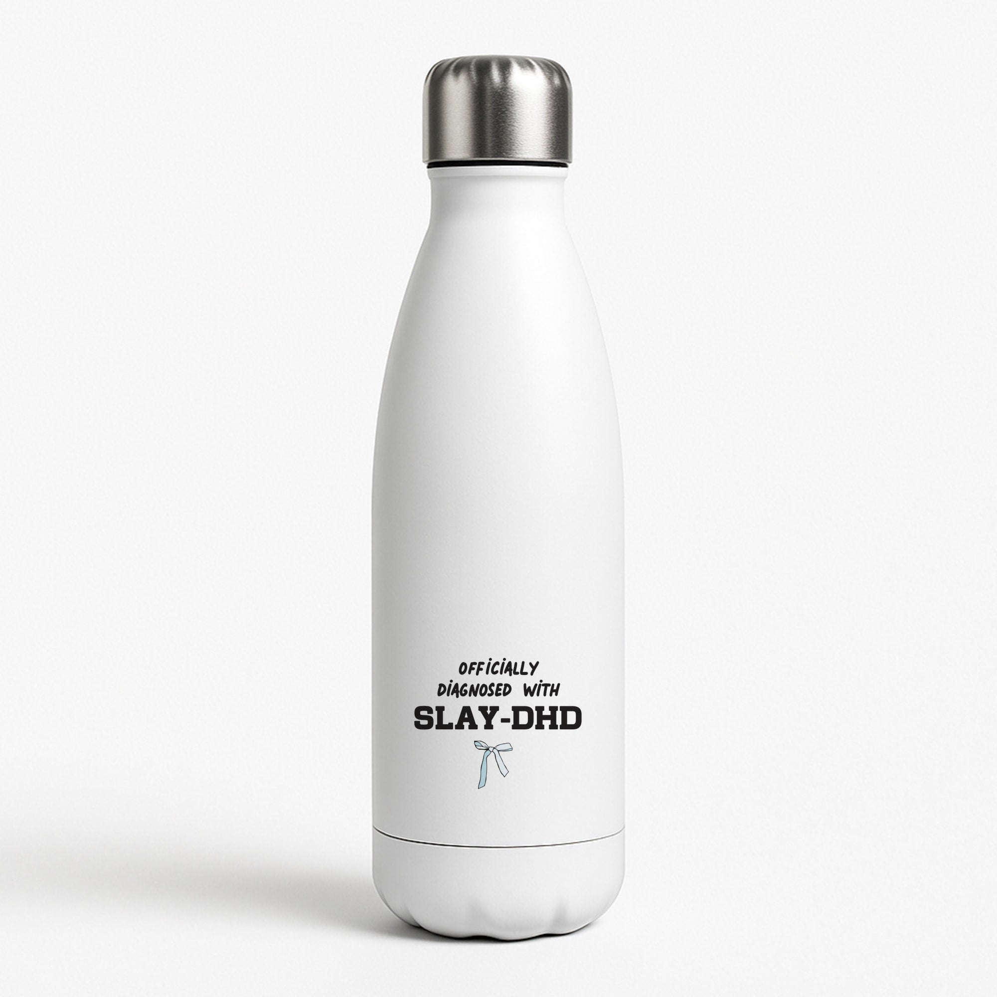 Officially Diagnosed With Slay-DHD - TikTok Trends White Water Bottle