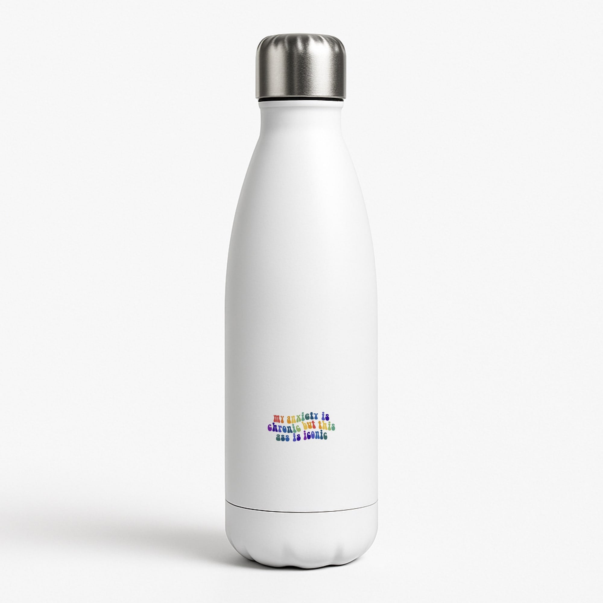 My Anxiety Is Chronic But This Ass Is Iconic - TikTok Water Bottle