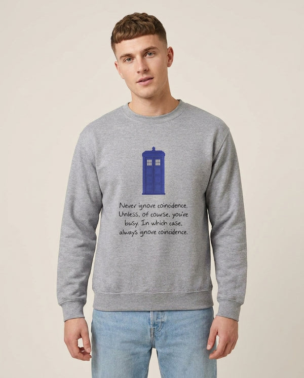 Never Ignore Coincidence Sweatshirt — Grey Front, worn