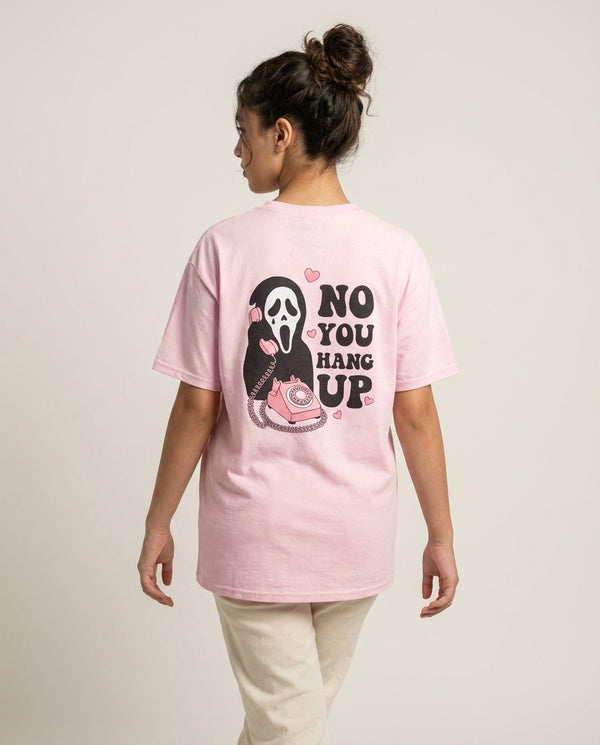 No You Hang Up T-Shirt — Pink Back, worn