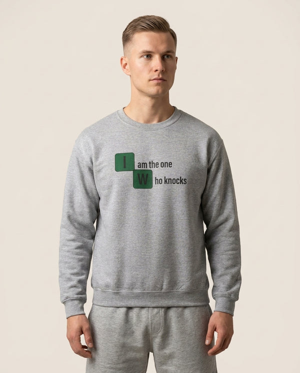 I Am The One Who Knocks Sweatshirt — Grey Front, worn