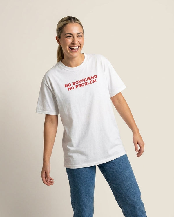 No Boyfriend No Problem T-Shirt — White Front, worn