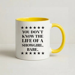 You Don't Know Babe  Coffee Yellow Mug