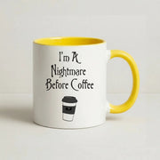 I'm A Nightmare Before Coffee Mug 8
