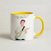 Will We Talk In The Morning Yellow Mug 8